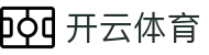 开云·体育(官网)下载 - KAIYUN下载